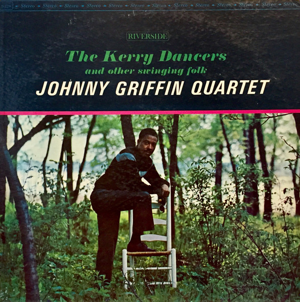 Johnny Griffin Quartet – The Kerry Dancers (1978, Vinyl) - Discogs