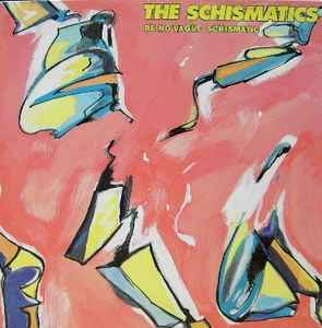 The Schismatics - Be No Vague Schismatic album cover