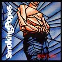 Smoking Popes – Born To Quit (2013, Blue, Vinyl) - Discogs