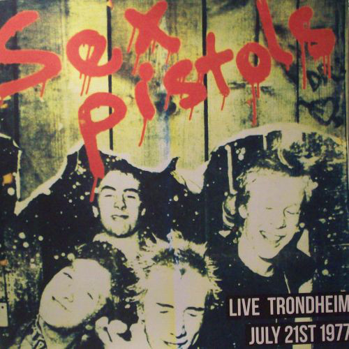 Sex Pistols Live In Trondheim July 21st 1977 2012 Blue Vinyl Discogs 9533