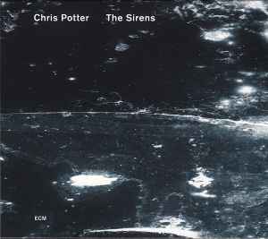Chris Potter (2) - The Sirens