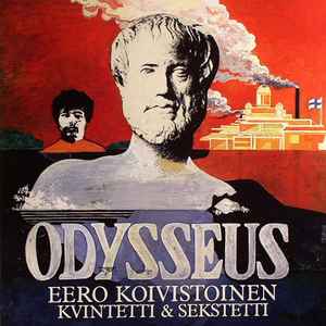 Eero Koivistoinen Kvintetti & Sekstetti - Odysseus