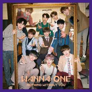 Wanna One – 1-1=0 (Nothing Without You) (2017, CD) - Discogs