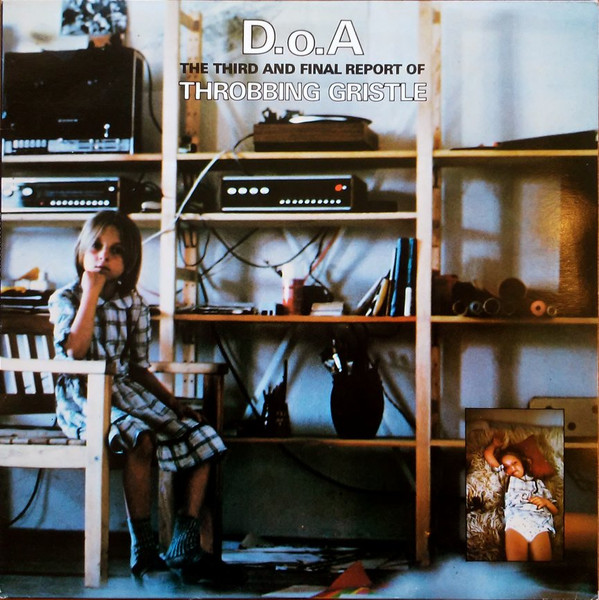 Throbbing Gristle – D.o.A. The Third And Final Report (1978, Vinyl