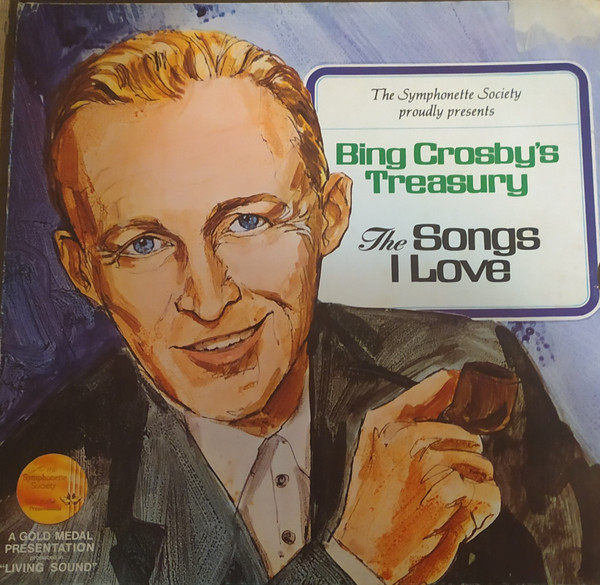 Bing Crosby The Longines Symphonette Bing Crosby s Treasury