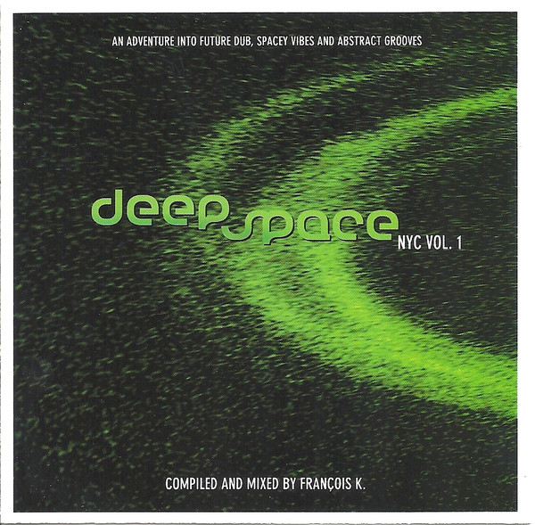 ladda ner album Francois K - Deep Space NYC Vol 1