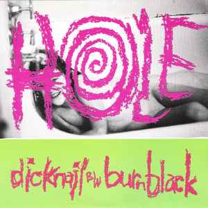 Hole – Dicknail b/w Burnblack (1991, Gray Marbled, Vinyl) - Discogs