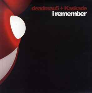 I Remember (Remixes) - deadmau5 + Kaskade
