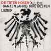 Die Toten Hosen - All Die Ganzen Jahre: Ihre Besten Lieder