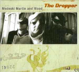 Medeski Martin & Wood - The Dropper