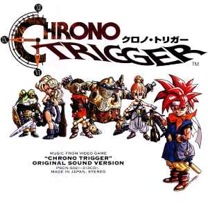 "Chrono Trigger" Original Sound Version - Yasunori Mitsuda, Nobuo Uematsu, Noriko Matsueda