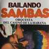 Orquesta Del Casino De La Habana - Bailando Sambas