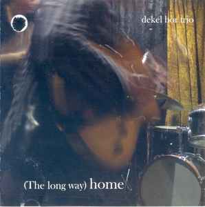 Dekel Bor Trio - (The Long Way) Home album cover