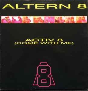 Altern 8 - Activ 8 (Come With Me) album cover