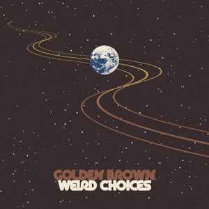 Golden Brown (3) - Weird Choices album cover