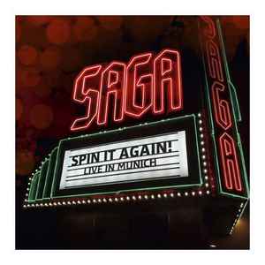 Saga (3) - Spin It Again! Live In Munich