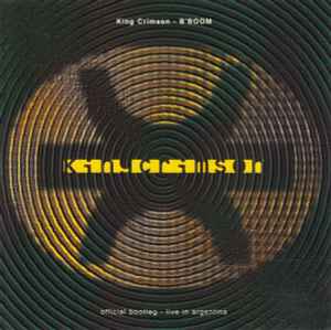 B'Boom (Official Bootleg - Live In Argentina) - King Crimson