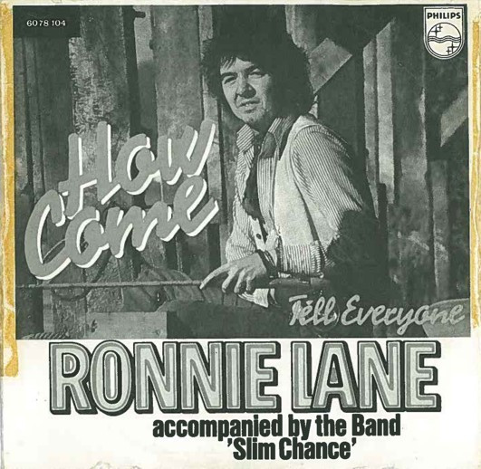 Ronnie Lane Accompanied By The Band Slim Chance – How Come? (1973