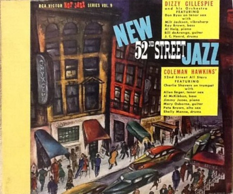 Dizzy Gillespie And His Orchestra / Coleman Hawkins' 52nd Street 