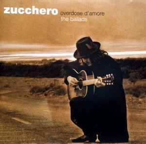 Zucchero - Overdose D'Amore (The Ballads)