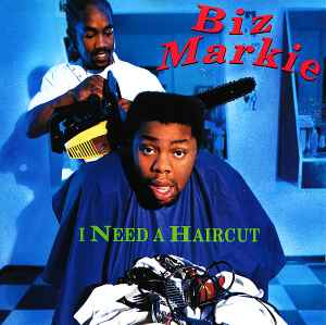 Biz Markie – I Need A Haircut (1991, Vinyl) - Discogs