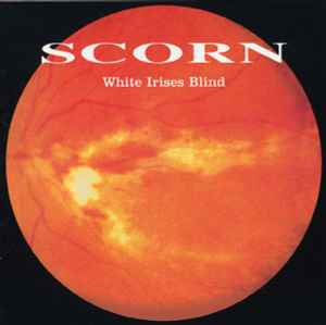 White Irises Blind - Scorn