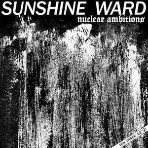 Sunshine Ward (2) - Nuclear Ambitions album cover