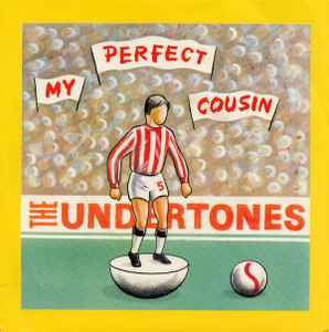 My Perfect Cousin - The Undertones