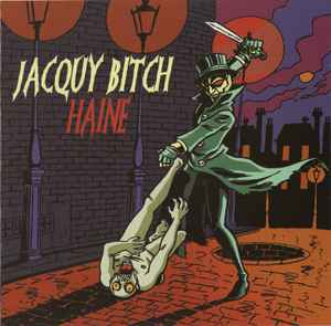 Haine - Jacquy Bitch