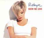 Show Me Love / Robyn