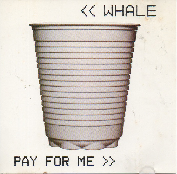 Whale – Pay For Me (1995, Cassette) - Discogs