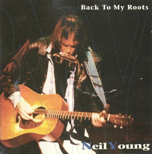 last ned album Neil Young - Back To My Roots