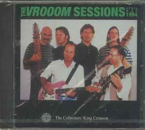 King Crimson - The VROOOM Sessions (April May 1994) album cover