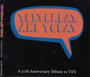 Various - Yesterday And Today - A 50th Anniversary Tribute To Yes