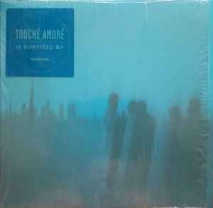 Is Survived By - Touché Amoré