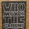 Who Moved The Ground? - The Chase