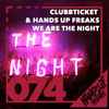 Clubbticket & Hands Up Freaks - We Are The Night