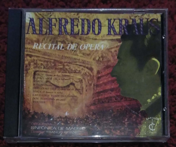 Alfredo Kraus – Recital De Ópera (1991, CD) - Discogs