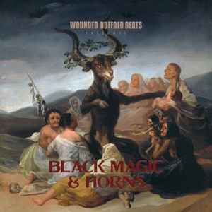 Wounded Buffalo Beats - Black Magic & Horns album cover