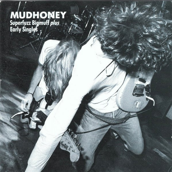 Mudhoney - Superfuzz Bigmuff Plus Early Singles | Releases | Discogs