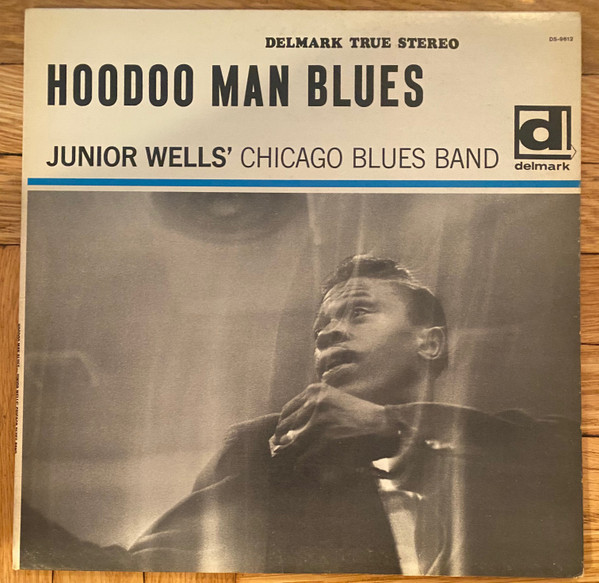 Junior Wells' Chicago Blues Band With Buddy Guy – Hoodoo Man Blues