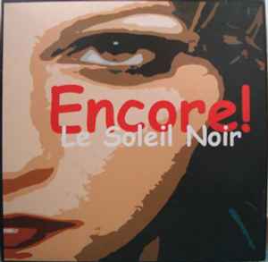 Portada de album Encore! - Le Soleil Noir