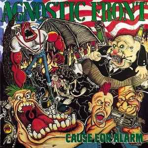Agnostic Front - Cause For Alarm / Liberty And Justice For ... album cover