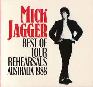 Mick Jagger – Best Of Tour Rehearsals Australia 1988 (2002