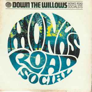 Monks Road Social - Down The Willows (Monks Road Socialists) album cover