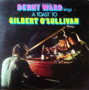 Denny Ward - Denny Ward Sings A Toast To Gilbert O'Sullivan album cover