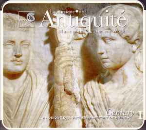 La Musique De L'Antiquité (Music Of The Ancient World) - Various