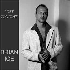 Brian Ice - Lost Tonight