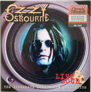 Ozzy Osbourne – Live & Loud - The Alternate Live Album Collection