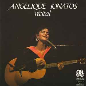 Recital / Angelique Ionatos, chant | Ionatos, Angélique. Interprète